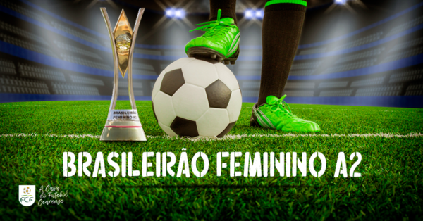 CBF DIVULGA TABELA DETALHADA DAS SEMIFINAIS DO BRASILEIRO FEMININO SÉRIE A2  - LS Esporte